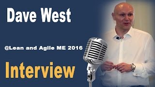 Lean and Agile ME Interview with Dave West