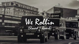 We Rollin [Slowed +Reverb] | SHUBH | Latest Trending | Punjabi Song | Slowlywood_95