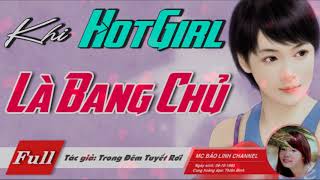 Khi Hotgirl Là Bang Chủ [Trọn Bộ] Truyện Ngôn Tình Hay Nhất Về Học Đường