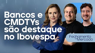 🔴 13/05/24 - BANCOS E COMMODITIES SÃO DESTAQUE NO IBOVESPA | Fechamento de Mercado