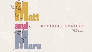 Matt and Mara - Official Trailer