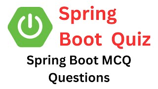 Spring Boot Quiz | Top 25 Spring Boot MCQ Questions, Answers, and Explanations