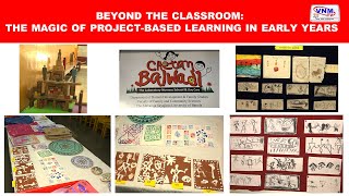 Beyond the Classroom: The Magic of Project-Based Learning in Early Years I VNMTVKids