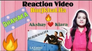 BURJKHALIFA SONG | REACTION | LAXMMI BOMB VIDEO | LATEST SONG REACTION
