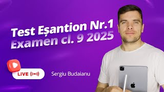 MATEMATICA EXAMEN CL.9 TEST 1 ESANTION 2025 CU SERGIU BUDAIANU