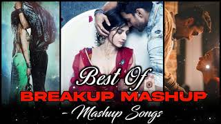 Breakup Mashup   Hurts Mashup   Arjit Singh Mashup   Night Drive Jutebox   Darshan Raval Mashup720P