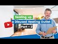 Sealing up a Disused Heating Outlet | By ecoMaster - Part 2