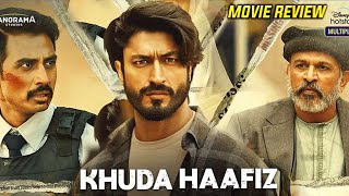 Khuda Haafiz Movie Review, Vidyut Jammwal, Anu Kapoor, Khuda Haafiz Full Movie Review,