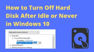 Windows 10 : Turn Off Hard Disk After Idle or Never