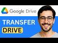 How To Transfer An Entire Google Drive - Proven Method (2026)