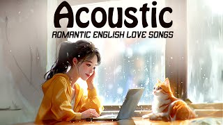 Romantic Acoustic Love Songs 2024 🌿 Chill English Love Songs 🌿 Morning Vibes Music 2024 New Songs