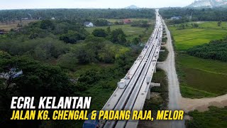 ECRL Jalan Kg. Chengal - Padang Raja, Melor, Kelantan | East Coast Rail Link/Laluan Rel Pantai Timur