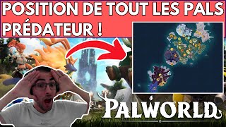 PALWORLD : EMPLACEMENT / LOCALISATION / COMMENT / OU TROUVER TOUT LES PALS PRÉDATEUR DU JEU !