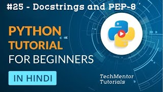 #25 - Docstrings and PEP-8 in Python | Python Tutorial for Beginners | Python Tutorial