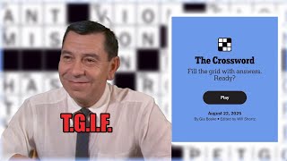 TGIF | New York Times Crossword | August 22, 2025