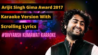 Arijit Singh Gima Award 2017 Karaoke || Divyansh kumawat
