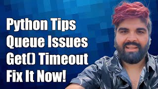 Python Multiprocessing Queue get() Timeout Issue: Troubleshooting Tips