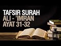 Tafsir Surah Ali-'Imran ayat 31-32 - Ustadz Ahmad Zainuddin Al Banjary