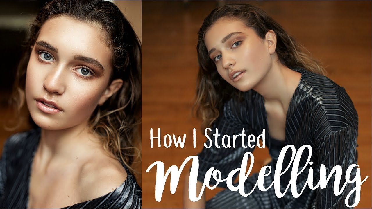 Modelling 101 How To Start What It S Like To Model At 15 Youtube