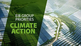 EIB Group Key Priorities: Climate Action