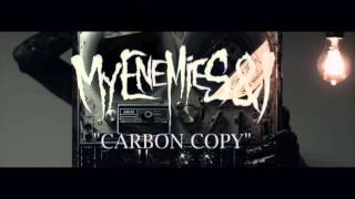 My Enemies \u0026 I - Carbon Copy