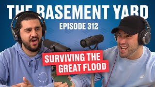 Surviving The Great Flood | The Basement Yard #312