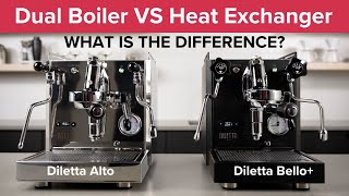 Which espresso machine is better? A heat exchanger OR a dual boiler? Diletta Alto vs Diletta Bello+