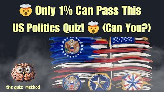 🤯 Only 1% Can Pass This US Politics Quiz! 🤯 (Can You?)