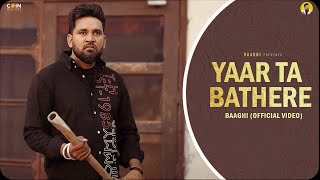 Latest Punjabi Song | Baaghi | Yaar Ta Bathere | New Punjabi Song 2024