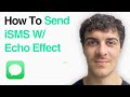How To Send An Imessage With Echo Effect On Iphone (2025 Guide)