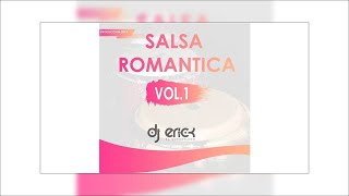 Salsa Romantica Mix 1- Dj Erick El Cuscatleco