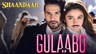 Gulaabo | Official Song | Shaandaar | Shahid Kapoor, Alia Bhatt | Launch Highlights