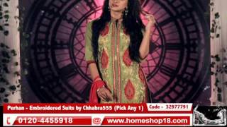 Homeshop18.com - Perhan - Embroidered Suits by Chhabra555 (Pick Any 1)