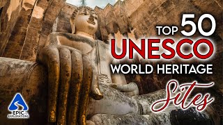 Best 50 UNESCO World Heritage Sites | 4K Travel Guide