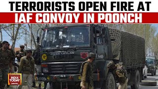 Terrorist Open Fire On Indian Air Force Convoy In Poonch; Search Operations On | India Today News
