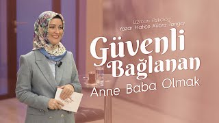 Anne İle Kurulan İlişki Bütün İlişkilerimizin Referansı | Ailece | Hatice Kübra Tongar