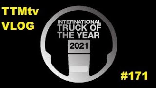 TTMtv Vlog #171 - What truck will be the International Truck of the Year 2021?