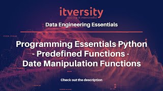 Programming Essentials Python - Predefined Functions - Date Manipulation Functions