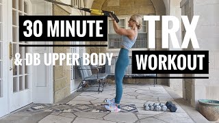 30 Minute TRX + DB Upper Body Strength Workout