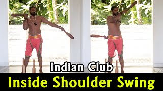 Inside Shoulder Swing | Clubbell Karla Katai Gada | Indian Club