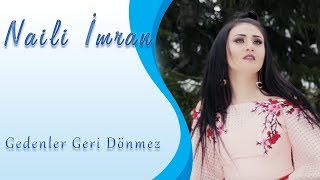 Naili Imran - Gedenler Geri Donmez