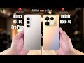 Infinix Hot 50 Pro Plus vs Infinix Note 40  Full comparison ⚡Which one is Best