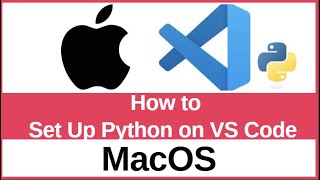 How to Set Up Python on VS Code in Mac | Complete macOS Python Development Setup Guide