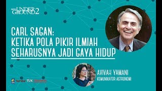 Carl Sagan: Ketika Pola Pikir Ilmiah Jadi Gaya Hidup oleh Avivah Yamani | Sains Underground 2019