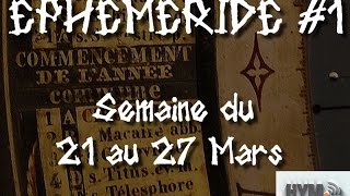 EPHEMERIDE DE LA SEMAINE #1 : 21 au 27 Mars