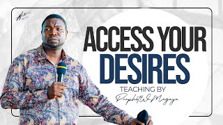 How to ACCESS the DESIRES of your Heart | Prophet W. Magaya