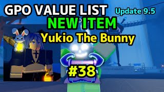 NEW GPO VALUE LIST UPDATE 9.5 #38 NEW ITEM : Yukio The Bunny!