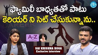 ఫ్యామిలీ బాధ్యతతో పాటు కెరియర్ ని సెట్ చేసుకున్నాను..| Sai Krishna Boga | A to Z with Awesome Aparna