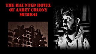 A night inside the Most Haunted Hotel in Mumbai! Aarey Colony #ghost #haunted #horrorstories #scary