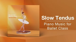 SLOW TENDUS // Ballet Class Music // From \